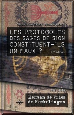 Les Protocoles des Sages de Sion constituent-ils un faux ? - de Vries de Heekelingen, Herman