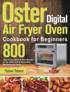 Oster Digital Air Fryer Oven Cookbook for Beginners - Tebans, Fiphan