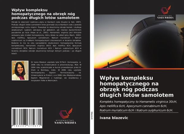 Wp¿yw kompleksu homopatycznego na obrz¿k nóg podczas d¿ugich lotów samolotem Wp¿yw kompleksu homopatycznego na obrz¿k nóg podczas d¿ugich lotów samolotem