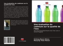 Une évaluation du cadmium sur la qualité de l'eau - Moses Otieno, Ochieng;Peter Mawut, Manyang'