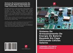 Sistema De Armazenamento De Energia De Bateria Baseado Em Fpga Utilizando Células Solares - M, Thamarai Selvan; M, Prasannakumar