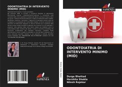 ODONTOIATRIA DI INTERVENTO MINIMO (MID) - Bhattad, Durga; Shukla, Harshita; Rojekar, Nilesh