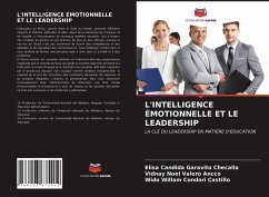 L'INTELLIGENCE ÉMOTIONNELLE ET LE LEADERSHIP - Garavito Checalla, Elisa Candida;Valero Ancco, Vidnay Noel;Condori Castillo, Wido Willam