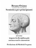 Semiotica per principianti: ovvero Impara la disciplina più astrusa con le canzonette