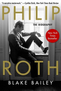 Philip Roth: The Biography - Bailey, Blake
