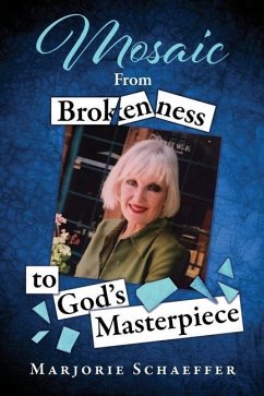 Mosaic: From Brokenness to God's Masterpiece - Schaeffer, Marjorie