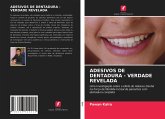 ADESIVOS DE DENTADURA - VERDADE REVELADA