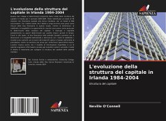 L'evoluzione della struttura del capitale in Irlanda 1984-2004 - O'Connell, Neville