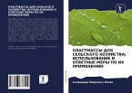 PLASTMASSY DLYa SEL'SKOGO HOZYaJSTVA; ISPOL'ZOVANIE I OTVETNYE MERY PO IH PRIMENENIJu