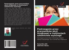 Postrzeganie przez pracowników akcji strajkowej w instytucjach szkolnictwa wy¿szego - Jide, Oyeyinka; Idowu, Aderinto