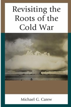 Revisiting the Roots of the Cold War - Carew, Michael G.