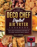 The Ultimate Deco Chef Digital Air Fryer Cookbook