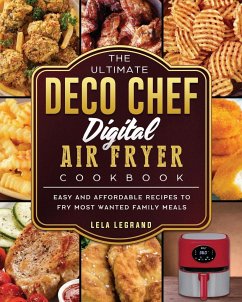 The Ultimate Deco Chef Digital Air Fryer Cookbook - Legrand, Lela