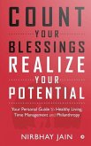 Count Your Blessings, Realize Your Potential: Your Personal Guide to Healthy Living, Time Management and Philanthropy