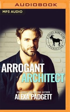 Arrogant Architect: A Hero Club Novel - Padgett, Alexa; Club, Hero