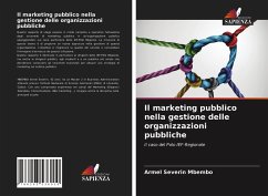 Il marketing pubblico nella gestione delle organizzazioni pubbliche - Mbembo, Armel Severin