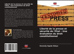Liberté de la presse et sécurité de l'État : Une évaluation du droit constitutionnel - Odoyo, Kennedy Ogada