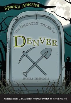 The Ghostly Tales of Denver - Timmons, Shelli