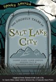 The Ghostly Tales of Salt Lake City