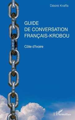 Guide de conversation français-krobou. Côte d'Ivoire - Kraffa, Désiré Jacob
