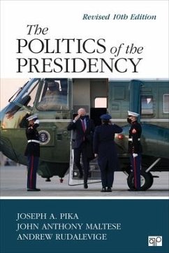 The Politics of the Presidency - Pika, Joseph A; Maltese, John Anthony; Rudalevige, Andrew