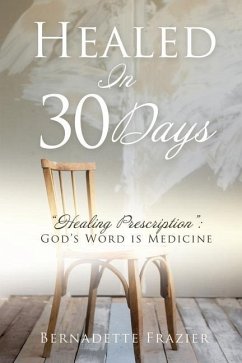 Healed In 30 Days - Frazier, Bernadette