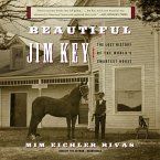 Beautiful Jim Key Lib/E: The Lost History of the World's Smartest Horse