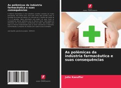 As polêmicas da indústria farmacêutica e suas consequências - Kaeuffer, Julie