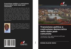 Transizione politica e costruzione democratica nello stato post-comunista - Ogou, Dogba Blaise