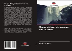 Usage déloyal de marques sur Internet - KIRCI, N.Berkay