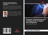 Program engineering and management of digital arts programs