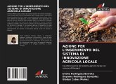 AZIONE PER L'INSERIMENTO DEL SISTEMA DI INNOVAZIONE AGRICOLA LOCALE