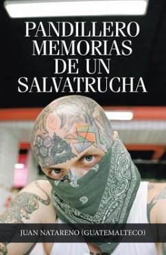 Pandillero Memorias De Un Salvatrucha - Natareno, Juan