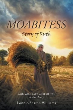 Moabitess: Story of Ruth - Williams, Lonnie-Sharon