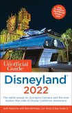 The Unofficial Guide to Disneyland 2022 The Unofficial Guide to Disneyland 2022