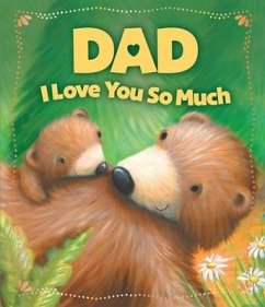 Dad, I Love You So Much - Sequoia Children's Publishing