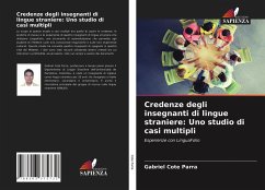 Credenze degli insegnanti di lingue straniere: Uno studio di casi multipli - Cote Parra, Gabriel