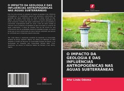 O IMPACTO DA GEOLOGIA E DAS INFLUÊNCIAS ANTROPOGÉNICAS NAS ÁGUAS SUBTERRÂNEAS - Odoma, Afor Linda