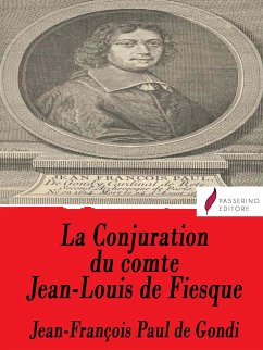 La Conjuration du comte Jean-Louis de Fiesque (eBook, ePUB) - François Paul de Gondi, Jean