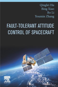 Fault-Tolerant Attitude Control of Spacecraft (eBook, ePUB) - Hu, Qinglei; Xiao, Bing; Li, Bo; Zhang, Youmin