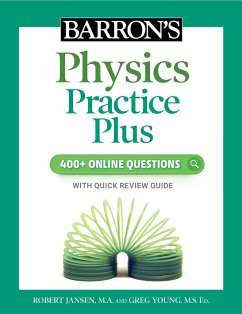 Barron's Physics Practice Plus: 400+ Online Questions and Quick Study Review - Jansen, Robert, M.A.; Young, Greg