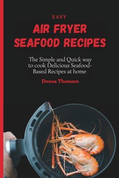 Easy Air Fryer Seafood Recipes - Thomson, Donna