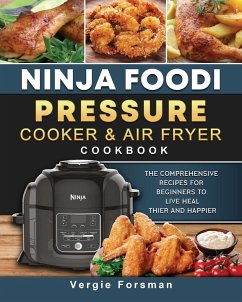 Ninja Foodi Pressure Cooker and Air Fryer Cookbook - Forsman, Vergie