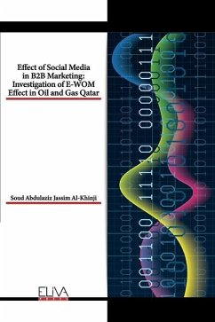 Effect of Social Media in B2B Marketing: Investigation of E-WOM Effect in Oil and Gas Qatar - Al-Khinji, Soud Abdulaziz Jassim