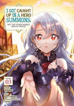 Cover I Got Caught Up in a Hero Summons, But the Other World Was at Peace! (Manga) Vol. 3