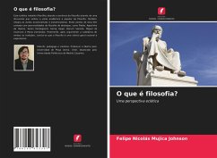 O que é filosofia? - Mujica Johnson, Felipe Nicolás