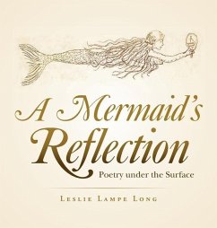 A Mermaid's Reflection: Poetry Under the Surface - Long, Leslie Lampe