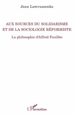 Aux sources du solidarisme et de la sociologie réformiste - Lawruszenko, Jean