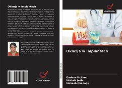 Okluzja w implantach - Nichlani, Garima; Joshi, Mridula; Ghadage, Mahesh