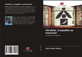 Hirohito. Coupable ou Innocent Hirohito. Coupable ou Innocent